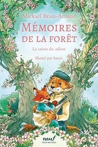 Mémoires de la forêt - Tome 4 - La saison des adieux - Mickaël Brun-Arnaud (2024)