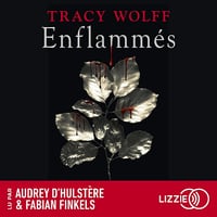 Assoiffés - tome 10 : Enflammés - Tracy Wolff (2024)