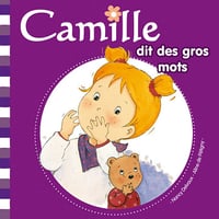 Camille dit des gros mots T9 - Nancy Delvaux (2014)