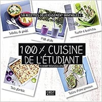 100 pour 100 cuisine de l’étudiant - Thierry ROUSSILLON