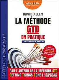 La méthode GTD en pratique -