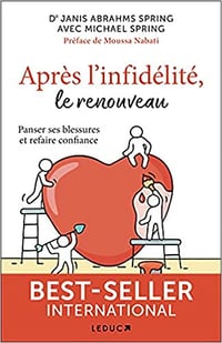 Après l'infidélité, le renouveau : Panser ses blessures et refaire confiance - Janis Abrahms Spring (2021)