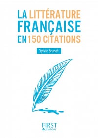 Sylvie H. Brunet - Petit livre de - La littérature française en 150 citations