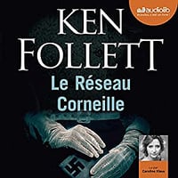 Ken Follett - Le Réseau Corneille (2018)