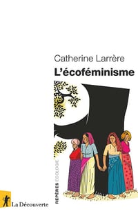 L'écoféminisme - Catherine Larrère (2023)