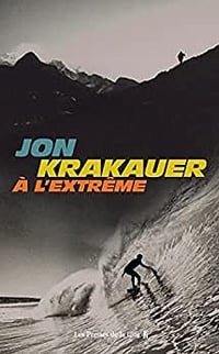 À l'extrême - Jon Krakauer (2022)