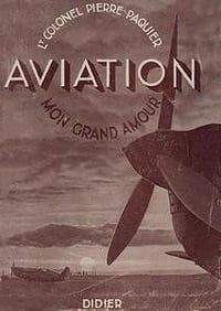 Aviation, mon grand amour - Pierre Paquier