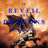 Le Réveil des Dragons: Rois et Sorciers, Livre 1 - Morgan Rice (2020)