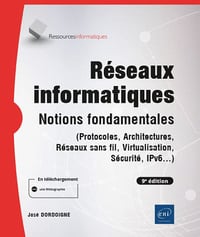Réseaux informatiques - Notions fondamentales - 6ed - José Dordoigne (2022)