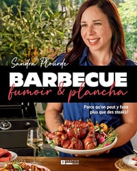 Sandra Plourde - Barbecue, fumoir et plancha: Parce qu'on peut y faire plus que des steaks! (2026)