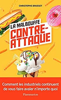 La malbouffe contre-attaque - Christophe Brusset (2022)
