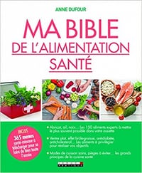 Anne Dufour, "Ma bible de l'alimentation santé"