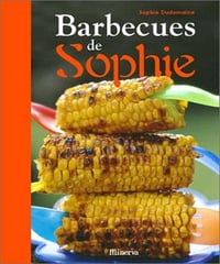Les barbecues de Sophie - Sophie Dudemaine