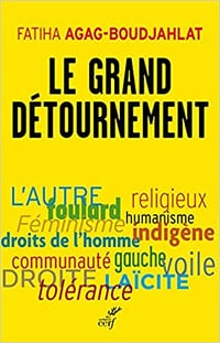 Le grand détournement - Fatiha Agag-boudjahlat