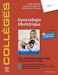 Gynécologie Obstétrique: Réussir les ECNi - Connaissances socles et avancées - Collège national des gynécologues et obstétriciens français (2021)