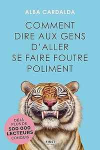 Comment dire aux gens d'aller se faire foutre poliment - Alba Cardalda (2026)