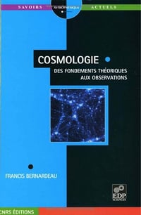 Cosmologie - Des fondements théoriques aux observations - Francis Bernardeau