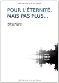 Dina Mann - Pour l’éternité, mais pas plus...