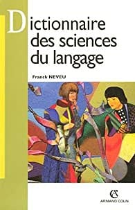 Dictionnaire des sciences du langage - Franck Neveu