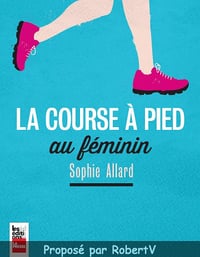 Sophie Allard - La course à pied au féminin