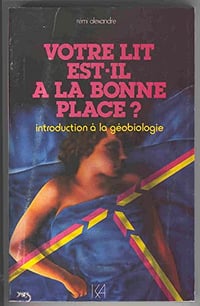 Votre lit est-il à la bonne place ? : Introduction à la géobiologie