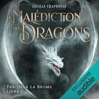 La Malédiction des Dragons: Par-Delà la Brume, Vol. 1 - Lucille Chaponnay (2025)
