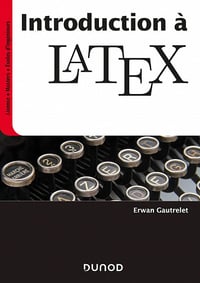 Erwan Gautrelet - Introduction à LaTeX - Erwan Gautrelet (2020)