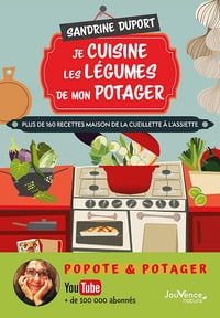 Je cuisine les légumes de mon potager - Sandrine Duport (2023)
