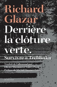 Derrière la clôture verte : Survivre à Treblinka - Richard Glazar (2023)