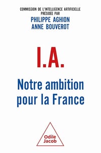 IA : Notre ambition pour la France - Philippe Aghion (2024)