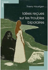 Idées reçues sur les troubles bipolaires