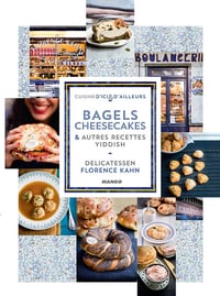 Bagels, cheesecakes et autres recettes Yiddish - Florence Kahn (2015)