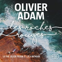 Les Roches rouges - Olivier Adam (2021)