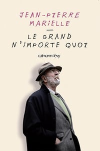 Le grand n'importe quoi - Jean-Pierre Marielle (2010)
