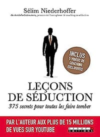 Leçons de séduction: 375 secrets pour toutes les faire tomber - Sélim-Niederhoffer (2017)