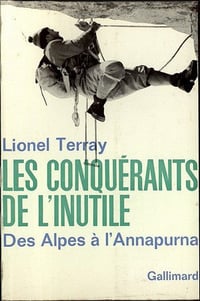 Les Conquérants de l’inutile - Lionel Terray