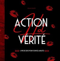 Action ou Vérité Hot: Un jeu sexy de questions et défis coquins pour les couples | Idée Cadeau original homme ou femme, pour la Saint-Valentin, Mariage, Noël ou un Anniversaire - Martin Bonelli (2022)