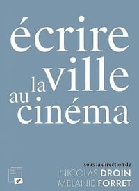 Ecrire la ville au cinéma - Collectif (2022)