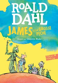 Roald Dahl - James et la grosse pêche