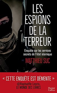 Les espions de la terreur - Matthieu Suc (2018)