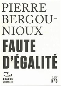 Faute d’égalité - Pierre Bergounioux (2019)