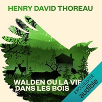 Walden ou la vie dans les bois - Henry David Thoreau (2017)