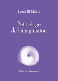 Petit éloge de l'imagination - Laura El Makki (2025)