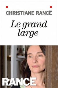 Le Grand Large - Christiane Rancé (2021)