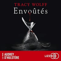 Envoûtés: Assoiffés 7 - Tracy Wolff (2024)