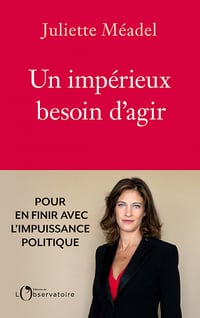 Un impérieux besoin d'agir - Juliette Méadel (2021)