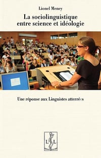 La sociolinguistique entre science et idéologie - Lionel Meney (2025)