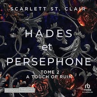A Touch of Ruin: Hades et Persephone, tome 2 - Scarlett St. Clair (2023)