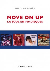 Move on up: La soul en 100 disques - Nicolas Rogès