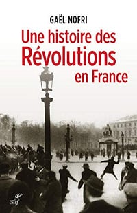 Une histoire des révolutions en France - Gael Nofri (2018)